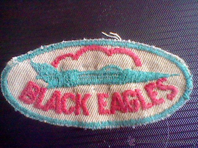 Militaria: PARCHE TELA AVIACION BLACK EAGLES MUY RARO 8 X 4 CMS *C8.