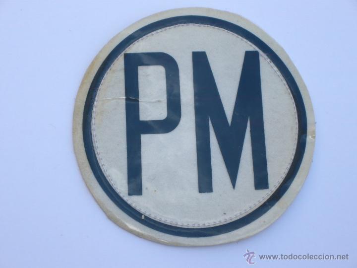 Militaria: PARCHE P.M.ORIGINAL ANTIGUO.-PLASTIFICADO TRANSPARENTE.-
