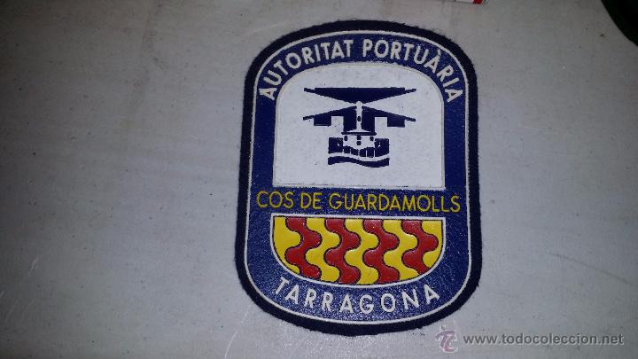 Militaria: PARCHE DE TELA DE LA AUTORIDAD PORTUARIA DE MUELLES DE TARRAGONA