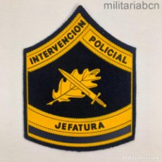 Militaria: POLICÍA NACIONAL. PARCHE DE LA JEFATURA DE INTERVENCIÓN POLICIAL.. Lote 314144333
