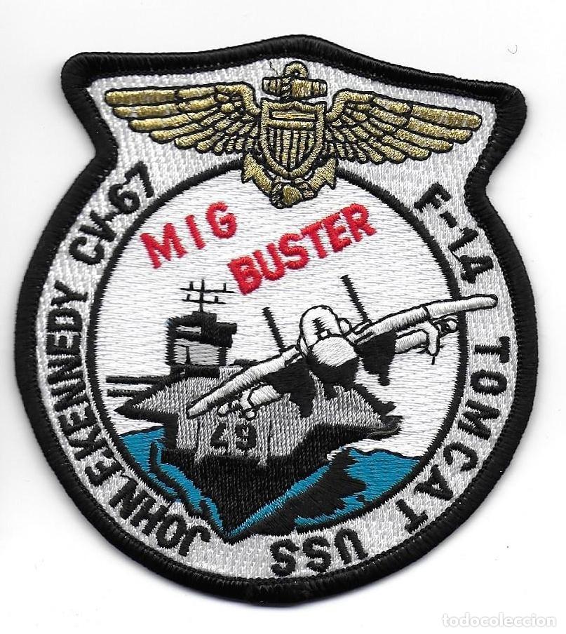 Militaria: parche AVIACION NAVAL USA F-14 TOMCAT MIG BUSTER PORTAAVIONES J.F. KENNEDY