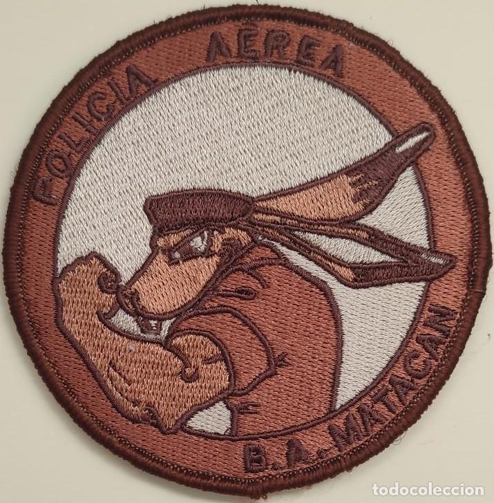 Militaria: PARCHE DEL EJ&Eacute;RCITO DEL AIRE. BASE A&Eacute;REA DE MATAC&Aacute;N. POLIC&Iacute;A A&Eacute;REA