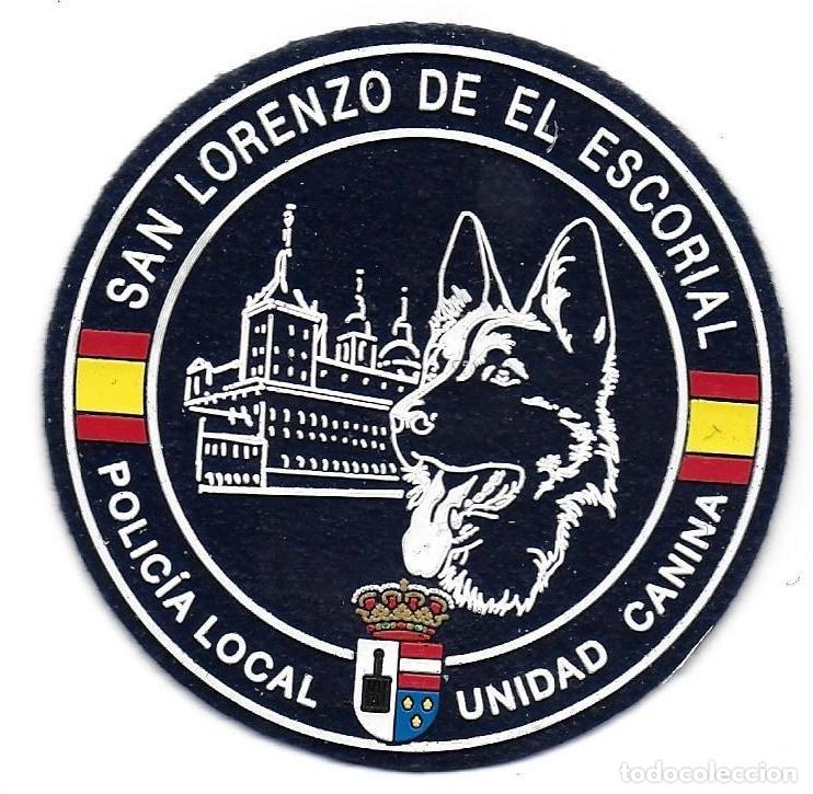Militaria: parche POLICIA LOCAL SAN LORENZO DEL ESCORIAL K9 UNIDAD CANINA
