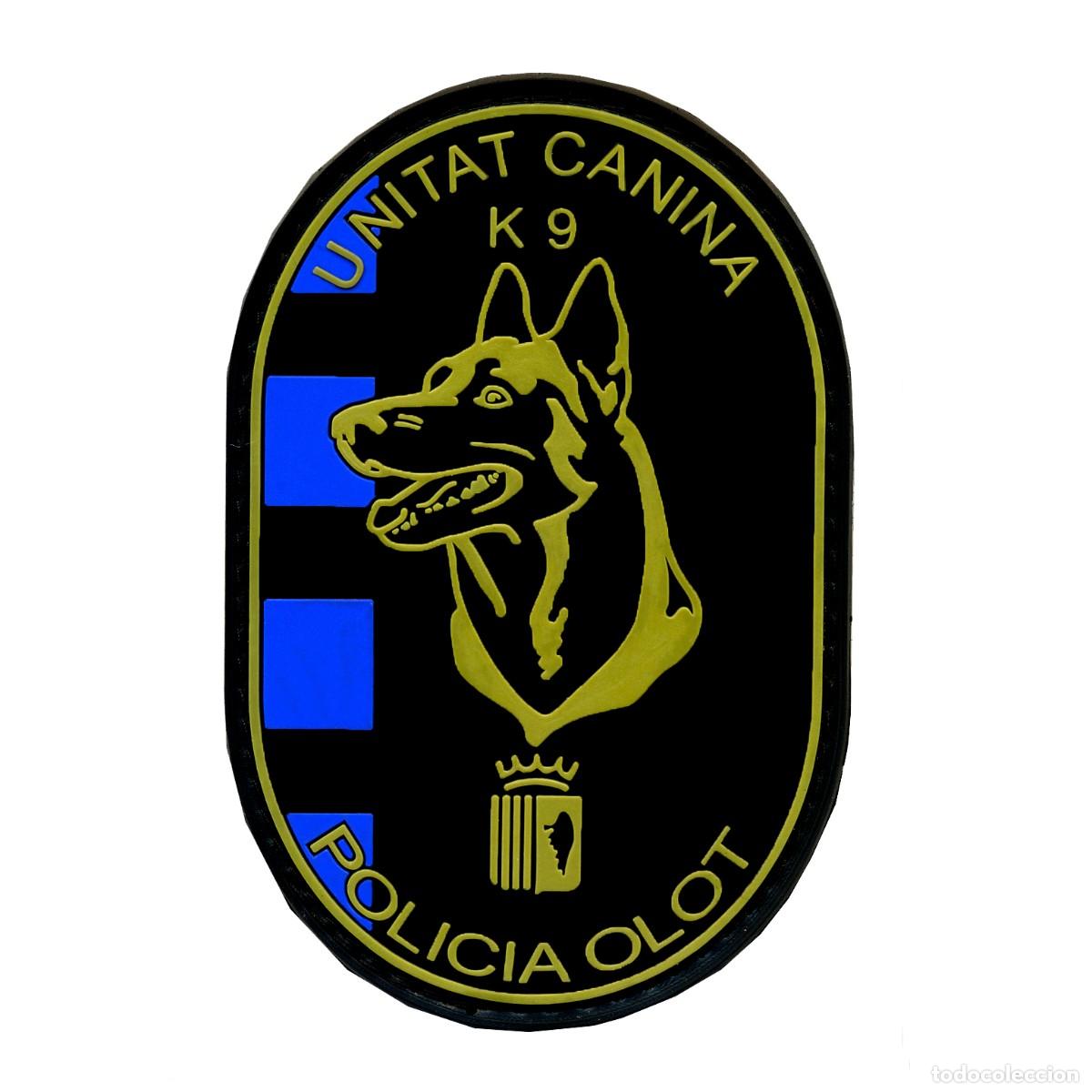 Militaria: parche K-9 POLICIA OLOT - UNITAT CANINA