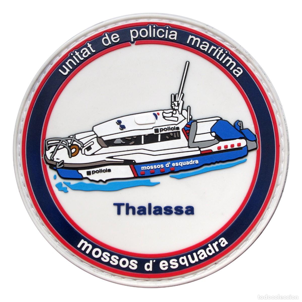Militaria: PARCHE MOSSOS D'ESQUADRA - THALASSA - UNITAT DE POLICIA MARITIMA
