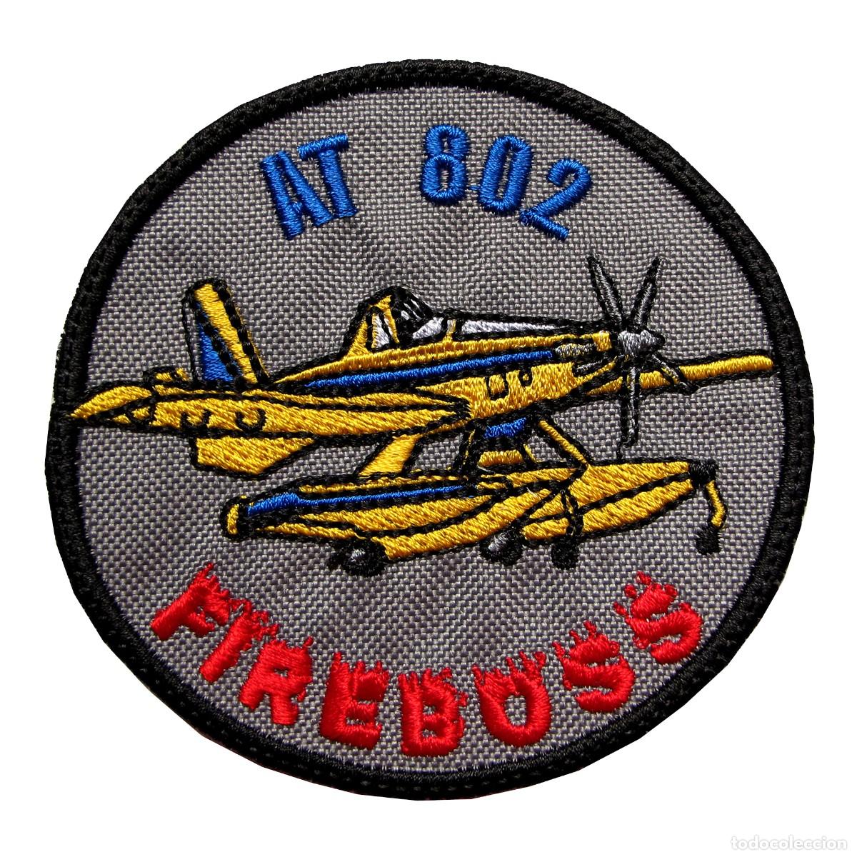 Militaria: PARCHE AT 802 FIREBOSS INCENDIOS FORESTALES
