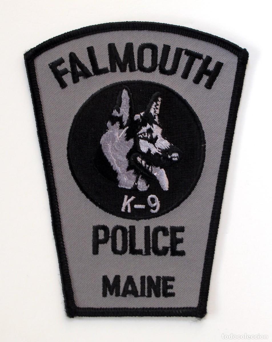 Militaria: PARCHE K9 UNIDAD CANINA - FALMOUTH POLICE - MAINE - USA