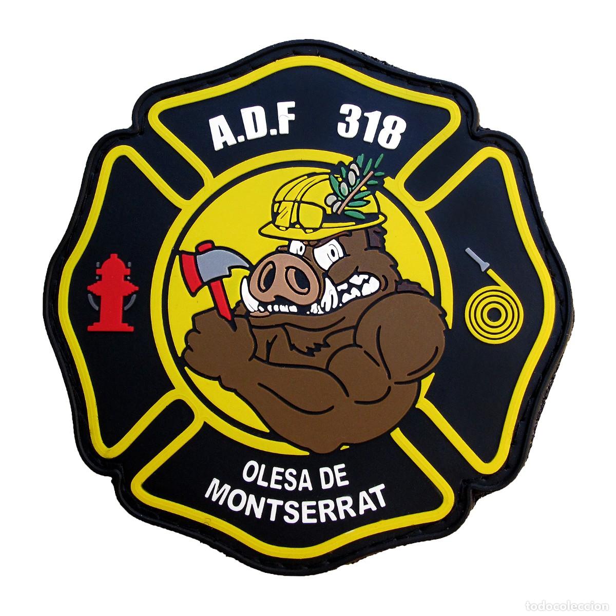 Militaria: PARCHE ADF 318 - OLESA DE MONTSERRAT - FORESTALES - BOMBEROS
