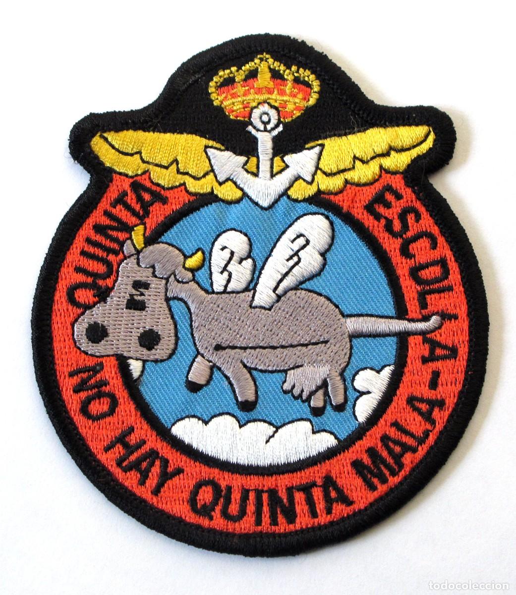 Militaria: PARCHE ARMADA - QUINTA ESCUADRILLA - NO HAY QUINTA MALA