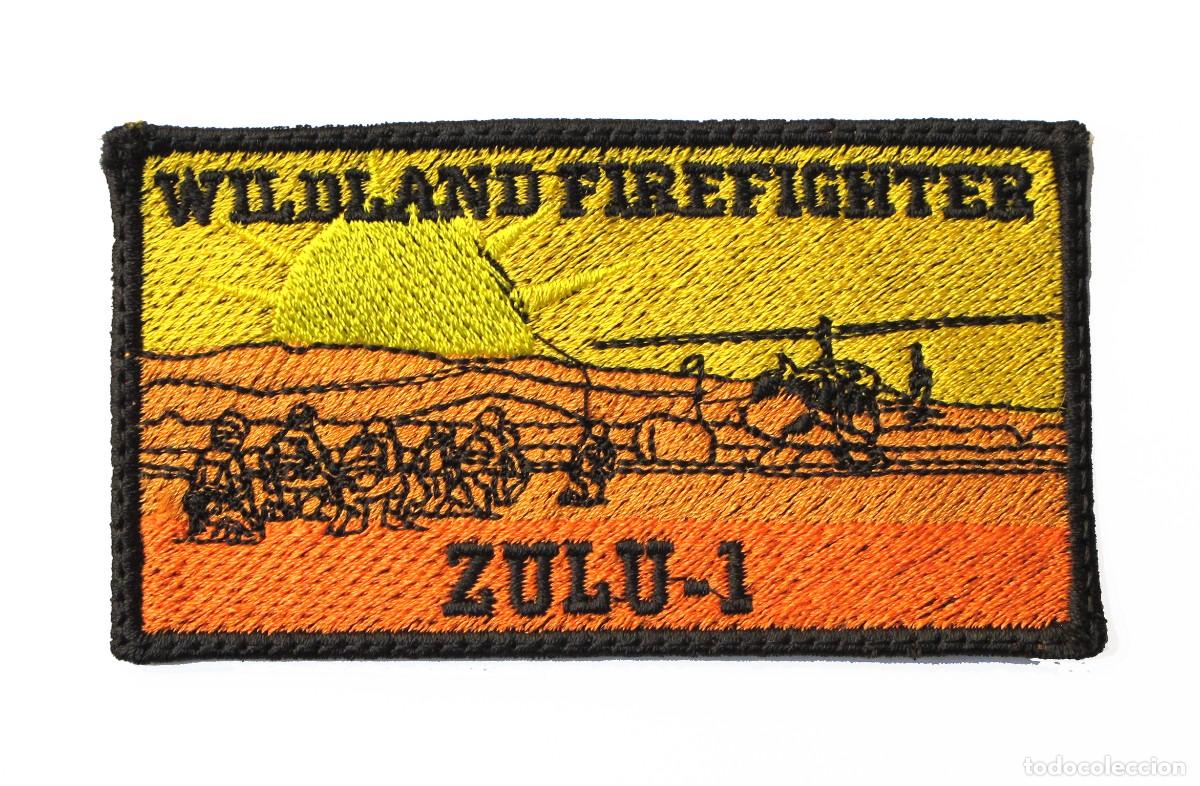 Militaria: PARCHE WILDLAND FIREFIGHTER ZULU-1 - INCENDIOS FORESTALES - BOMBEROS