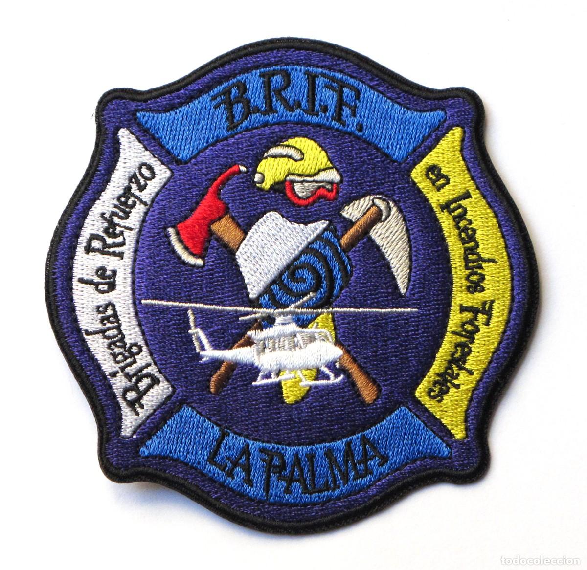 Militaria: PARCHE BRIF LA PALMA - BRIGADA DE REFUERZO EN INCENDIOS FORESTALES - BOMBEROS