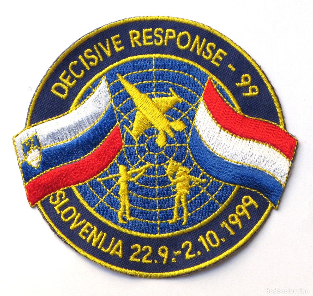 Militaria: PARCHE DECISIVE RESPONSE-99 - SLOVENIJA - GUERRA DE LOS BALCANES