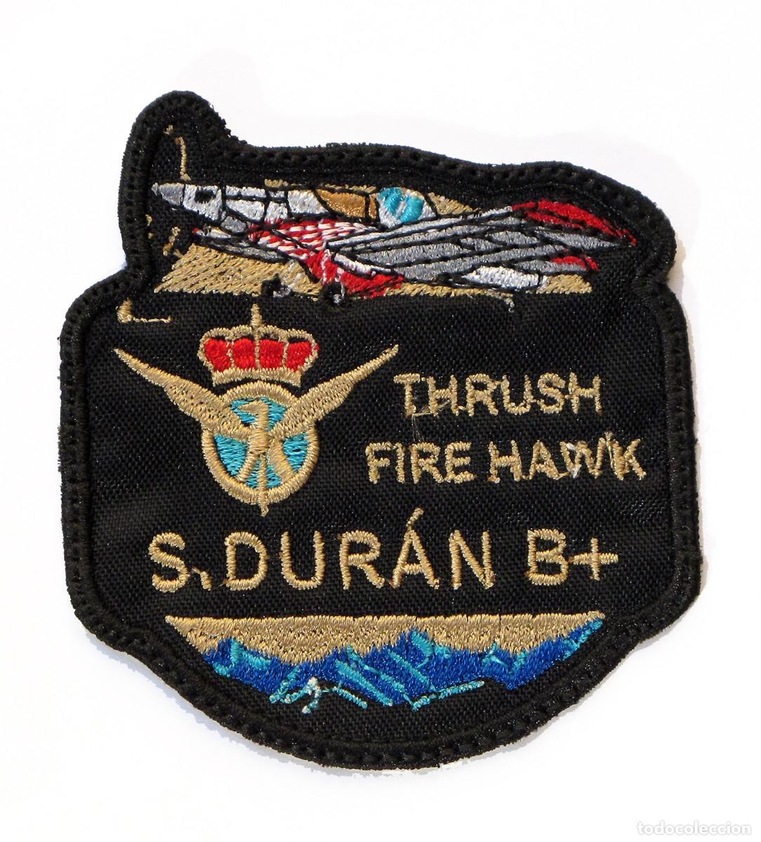 Militaria: PARCHE INCENDIOS FORESTALES - THRUSH FIRE HAWK- MEDIOS AEREOS