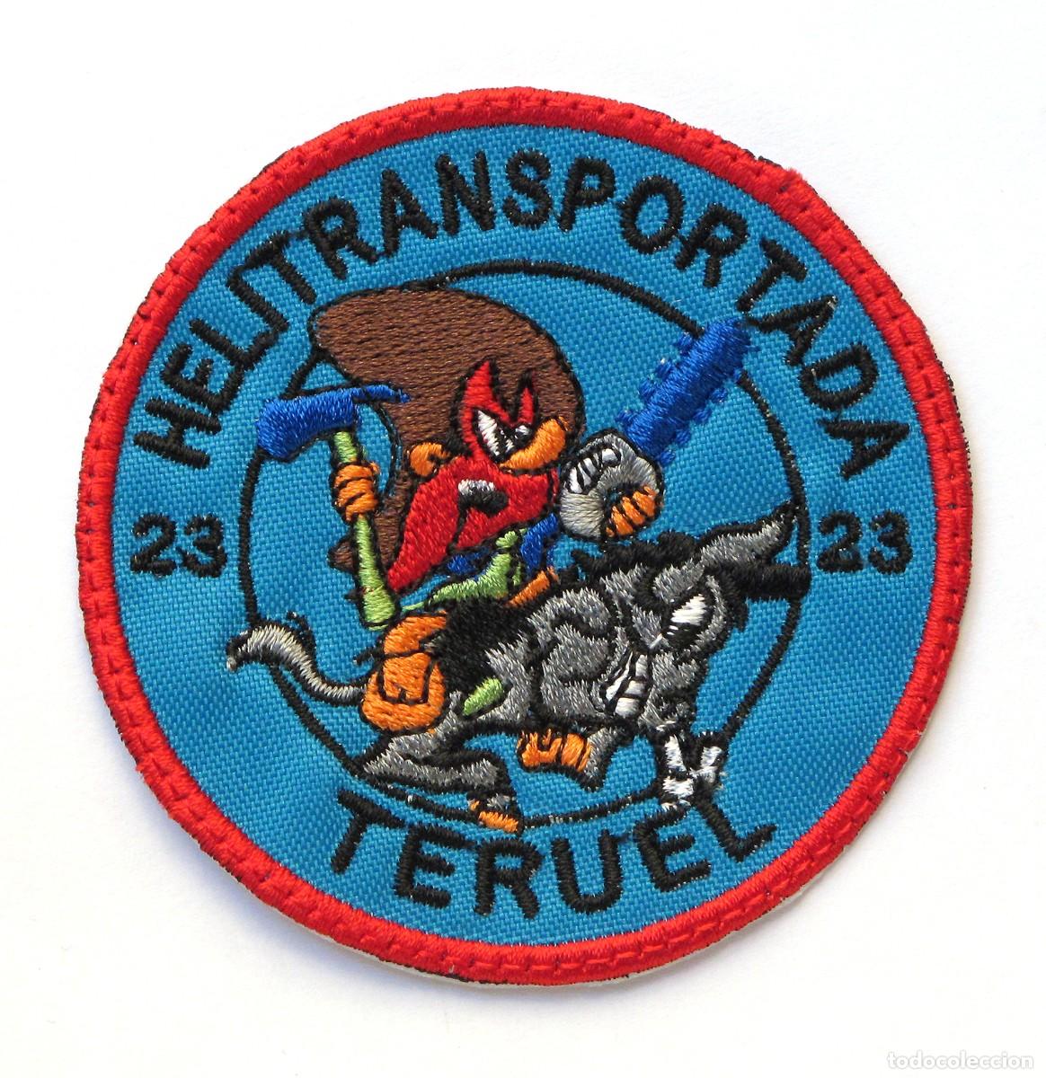 Militaria: PARCHE HELITRANSPORTADA TERUEL - BOMBEROS FORESTALES