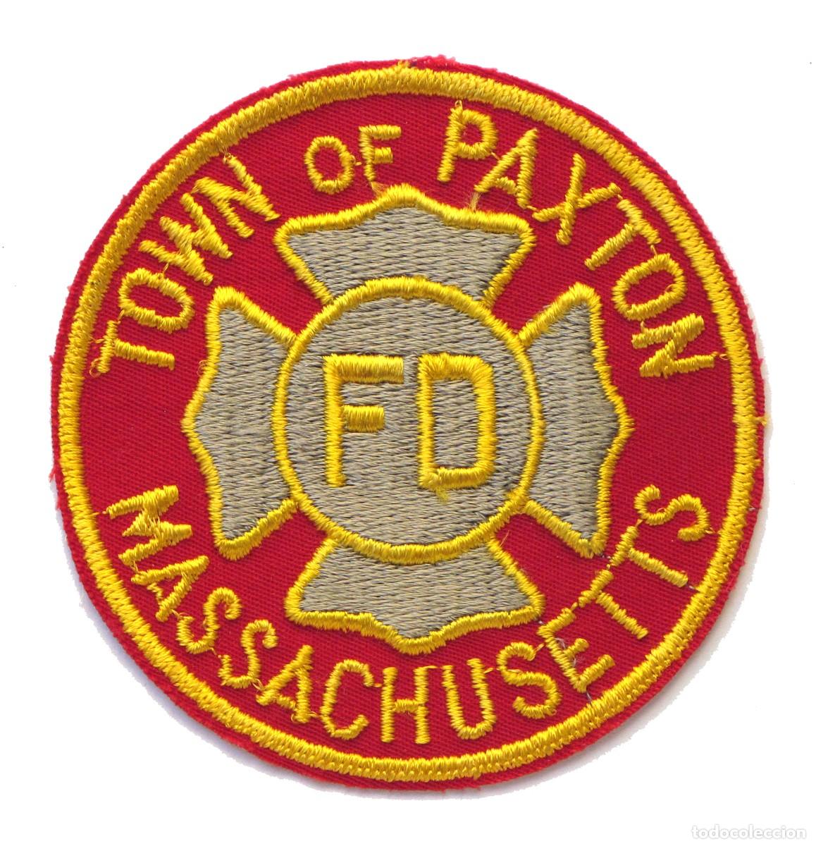 Militaria: PARCHE TOWN OF PAXTON FIRE DEPARTMENT - MASSACHUSETTS - USA