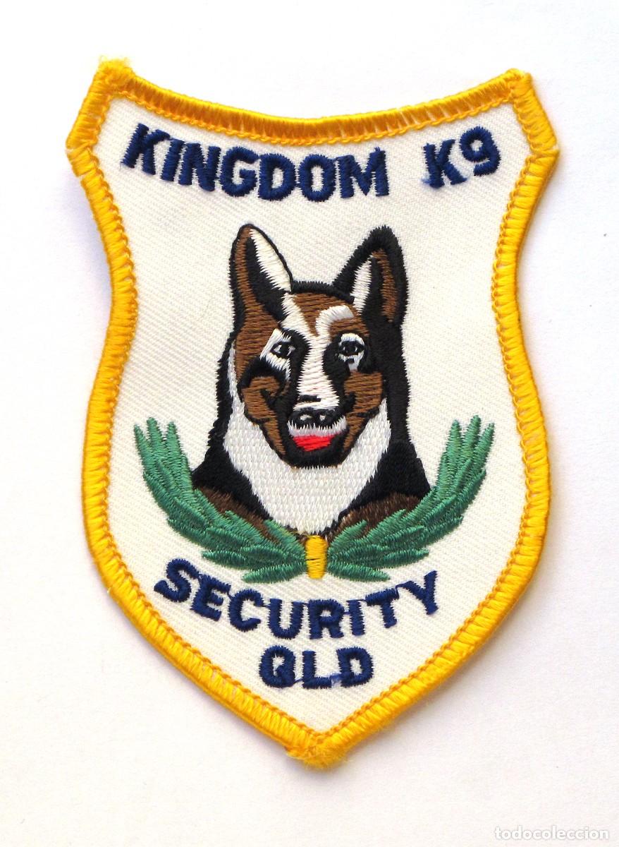 Militaria: PARCHE KINGDOM K9 SECURITY - QUENSLAND - AUSTRALIA
