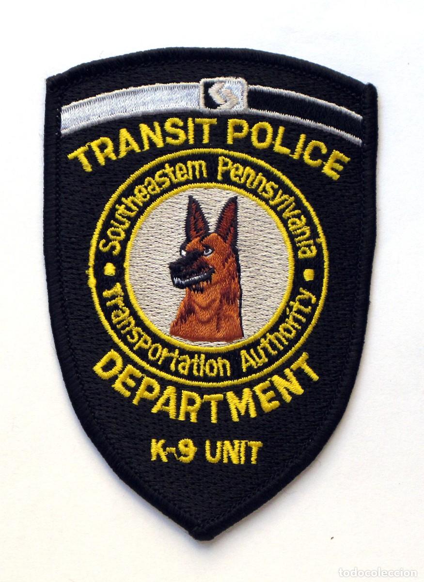 Militaria: PARCHE TRANSIT POLICE DEPARTMENT - K9 UNIT - SOUTHEASTERN PENNSYLVANIA TRANSPORTATION AUTHORITY