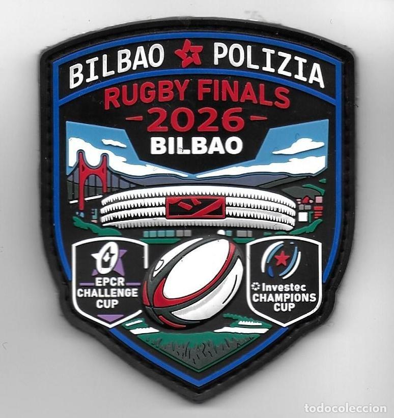 Militaria: parche POLICIA MUNICIPAL BILBAO FINAL DE RUGBY 2026
