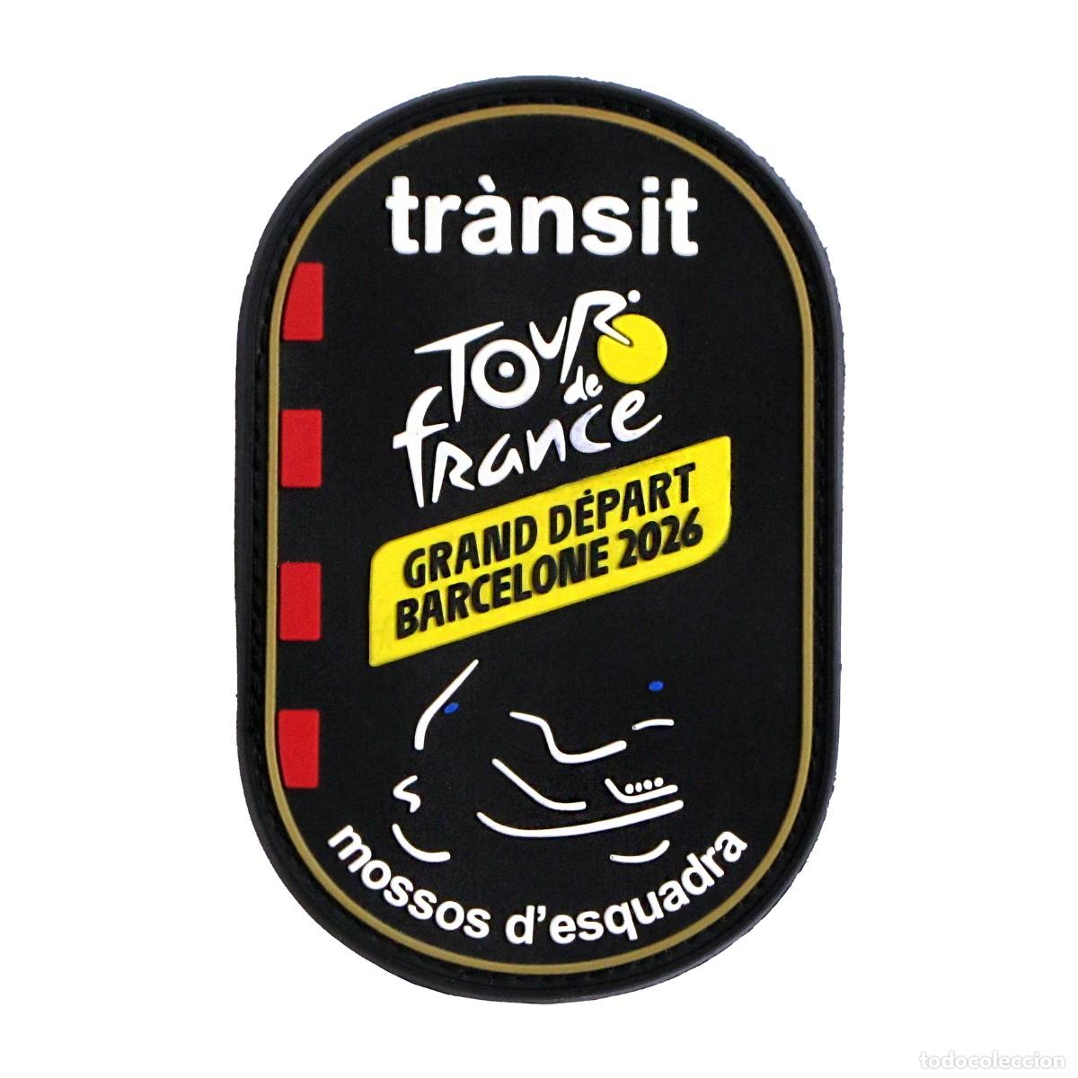 Militaria: PARCHE MOSSOS D'ESQUADRA - TRANSIT - TOUR DE FRANCE - GRAND DEPART BARCELONE 2026
