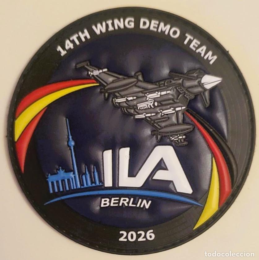 Militaria: PARCHE DEL EJ&Eacute;RCITO DEL AIRE. ALA 14 DEMO TEAM. ILA - BERL&Iacute;N 2026