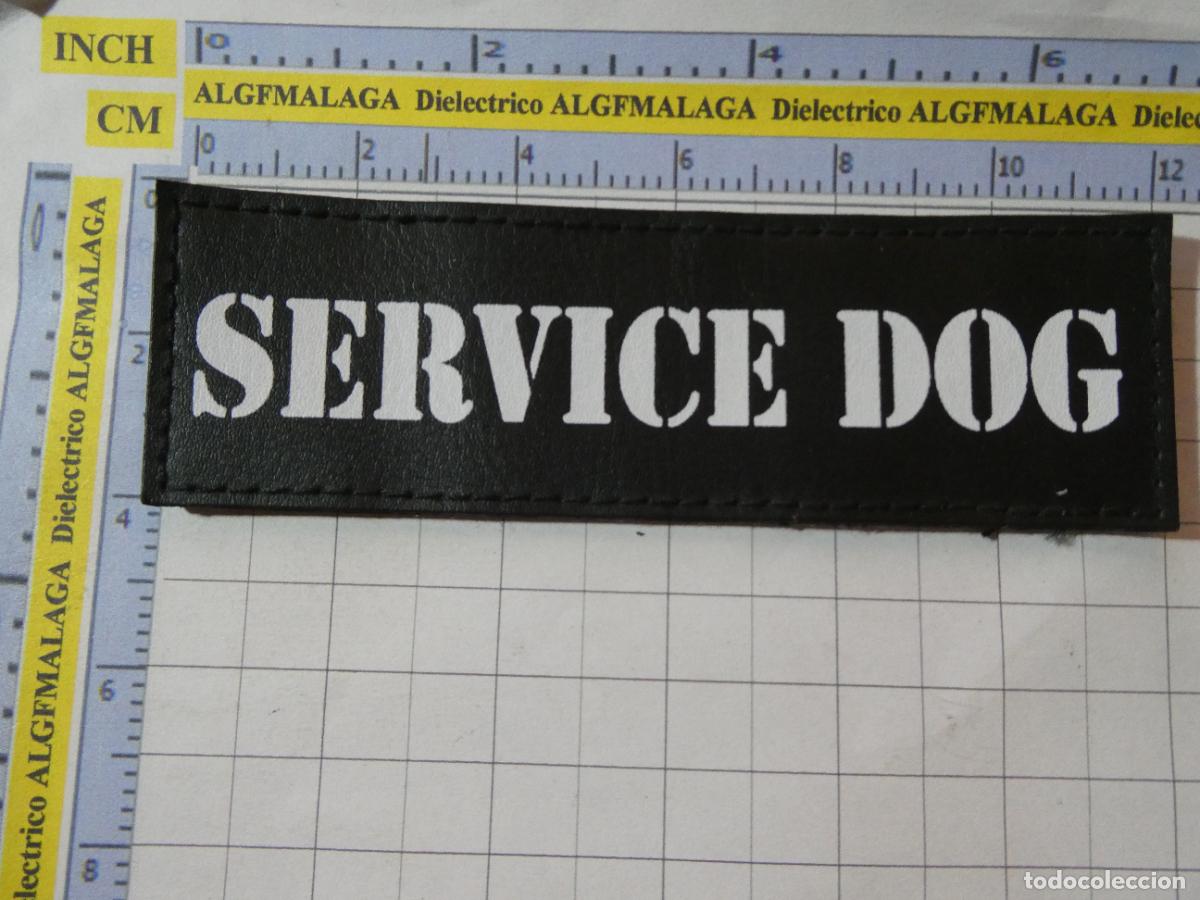 Militaria: PARCHE MILITAR?. SERVICE DOG. PERROS DE COMBATE SWAT DOGS OF WAR K9 K-9.?