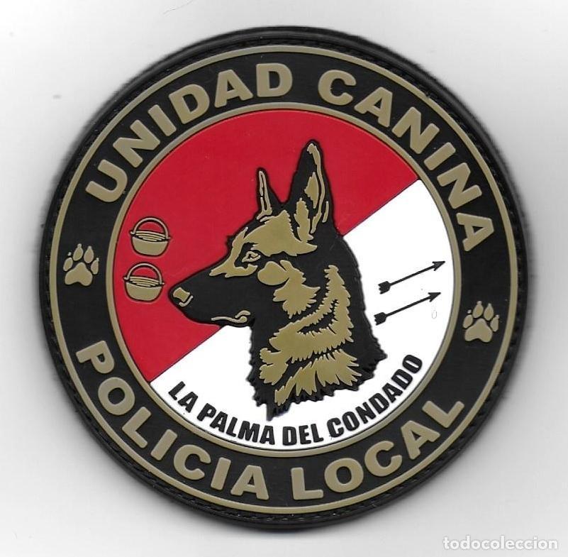 Militaria: PARCHE POLICIA LOCAL LA PALMA DEL CONDADO K9