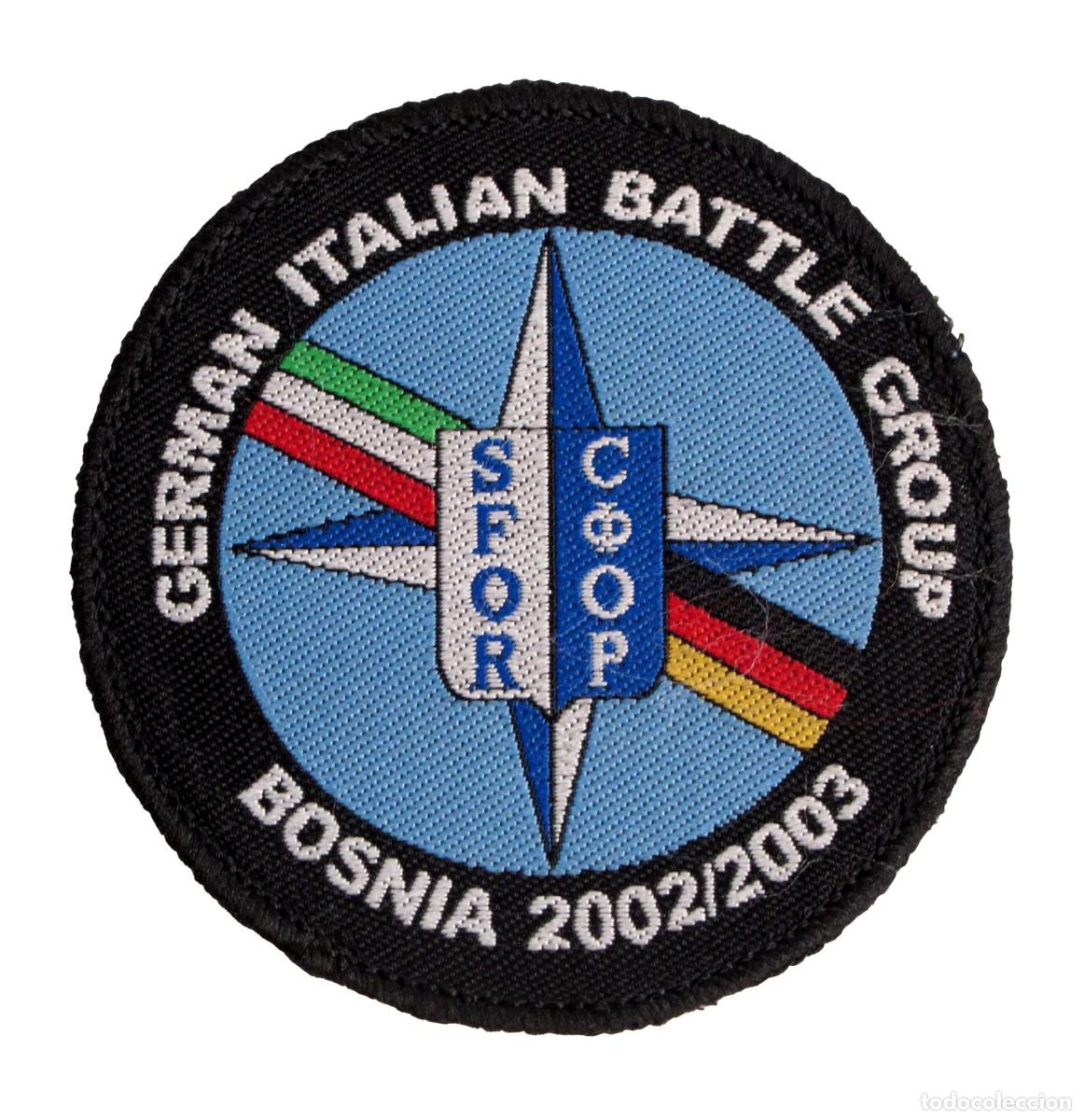Militaria: PARCHE MILITAR BOSNIA 2002/2003 - SFOR - GERMAN ITALIAN BATTLE GROUP