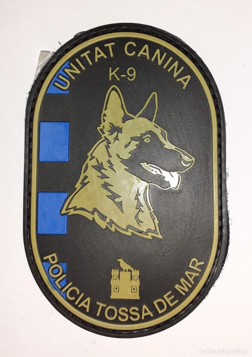 Militaria: parche POLICIA LOCAL TOSSA DE MAR K9
