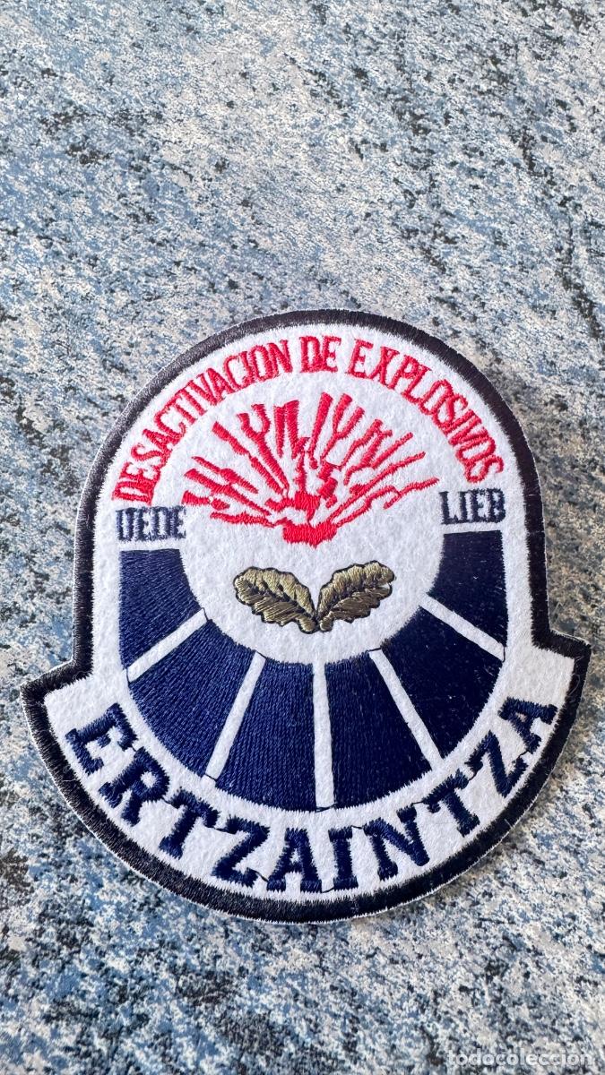 Militaria: PARCHE EMBLEMA ESCUDO POLIC&Iacute;A ERTZAINTZA ERTZAINA PAIS VASCO UNIDAD DESACTIVACI&Oacute;N EXPLOSIVOS UEDE
