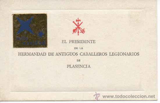 Militaria: TARJETA DEL PRESIDENTE HERMANDAD ANTIGUOS CABALLEROS LEGIONARIOS PLASENCIA LEGION MILITAR EJERCITO