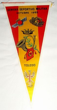 Military Antiques: ANTIGUO BANDERIN DE LA SEMANA DEPORTIVO MILITAR - OCTUBRE 1962 . TOLEDO - A&Ntilde;OS 50 o 60 - MUY BUEN ES