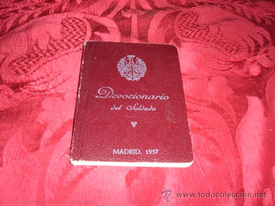 Militaria: devocionario del soldado madrid 1957,edicion oficial compuesta por el vicariato general castrense y