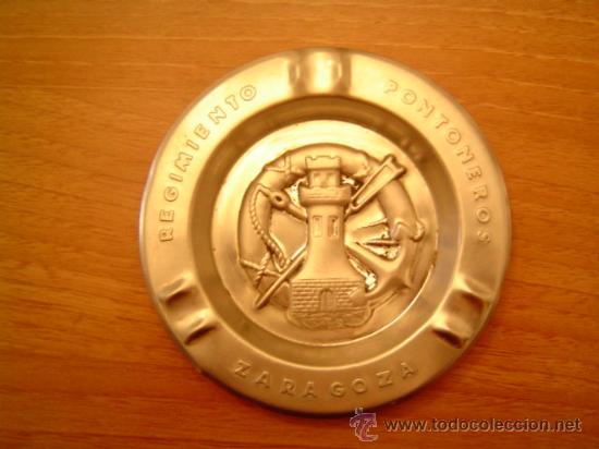 Militaria: CENICERO REGIMIENTO PONTONEROS ZARAGOZA RELIEVE