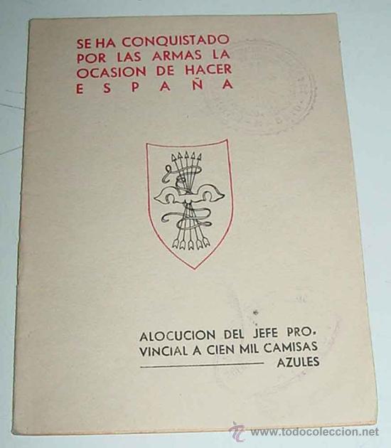 Militaria: ALOCUCION DEL JEFE PROVINCIAL DE MADRID EN LA FIESTA DEL TRABAJO A CIEN MIL CAMISAS AZULES - MADRID