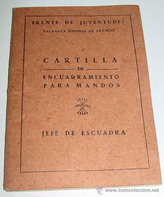 Militaria: Cartilla de encuadramiento para Jefe de Escuadra del Frente de Juventudes - MIDE 15 X 10 CMS.