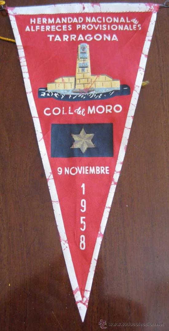 Militaria: ANTIGUO BANDERIN DE LA HERMANDAD NACIONAL DE ALFERECES PROVISIONALES DE TARRAGONA - COLL DEL MORO -