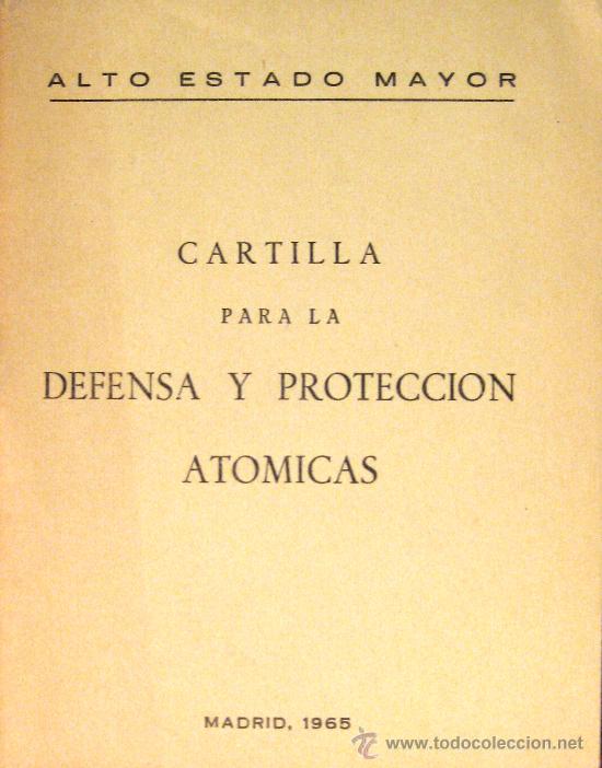 Militaria: ALTO ESTADO MAYOR. CARTILLA PARA LA DEFENSA Y PROTECCI&Oacute;N AT&Oacute;MICAS. 1965