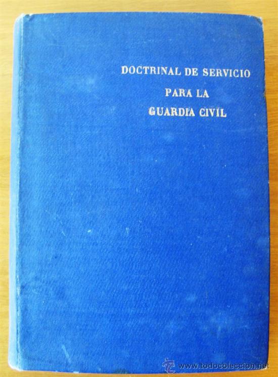 Militaria: Doctrinal de servicio para la Guardia Civil.Miguel Arlegui Bayon&eacute;s 1908