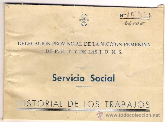 Militaria: -30955 SERVICIO SOCIAL,HISTORIAL DE LOS TRABAJOS,SECCION FEMENINA Y DE LAS J.O.N.S., A&Ntilde;O 1961,MALAGA