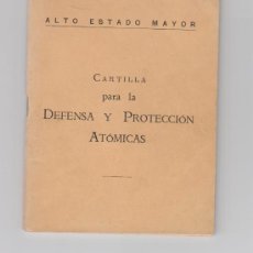 Militaria: CARTILLA PARA LA DEFENSA Y PROTECCIÓN ATÓMICAS MADRID 1959. Lote 32198640