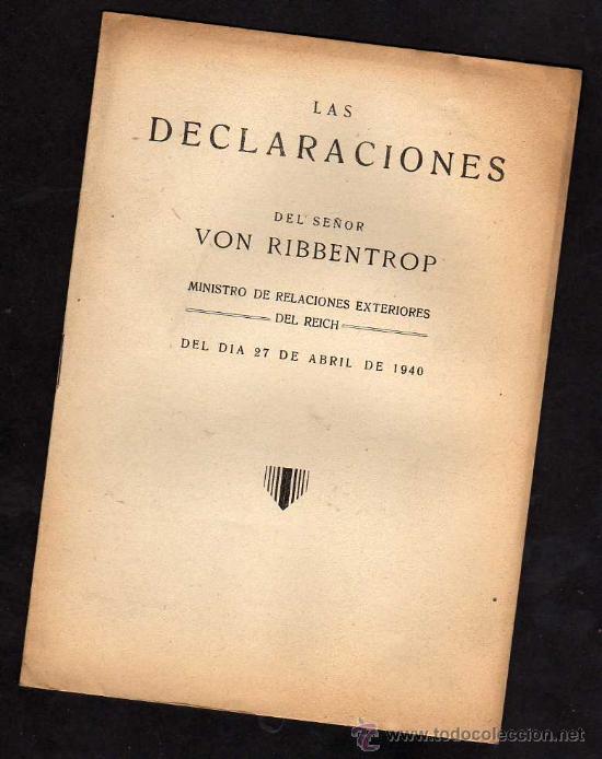 Militaria: LAS DECLARACIONES DEL SR VON RIBBENTROP DEL DIA 27 DE ABRIL DE 1940