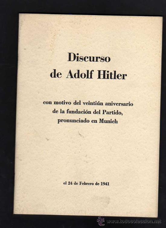 Militaria: DISCURSO DE ADOLF HITLER EN MUNICH CON MOTIVO DEL 21 ANIV. FUNDACION DEL PARTIDO 21 FEBRERO 1941