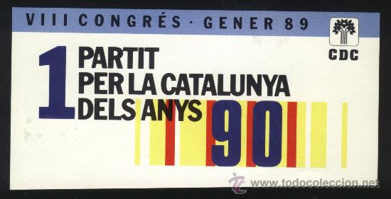Militaria: A-1816- CDC 1 PARTIT PER LA CATALUNYA DELS ANYS 90