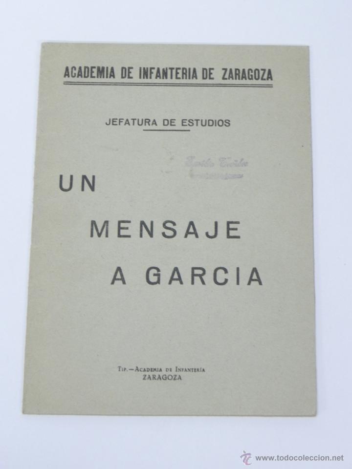 Militaria: ANTIGUO FOLLETO DE LA ACADEMIA DE INFANTERIA DE ZARAGOZA, UN MENSAJE A GARCIA, JEFATURA DE ESTUDIOS,