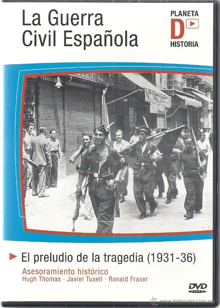 Militaria: LA GUERRA CIVIL ESPA&Ntilde;OLA . PLANETA HISTORIA, dvd, el preludio de la tragedia(1931-36)