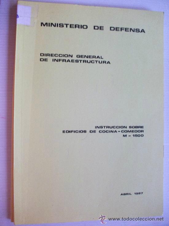 Militaria: INSTRUCCIONES SOBRE EDIFICIOS DE COCINA-COMEDOR . MINISTERIO DE DEFENSA. 1987. 55 paginas