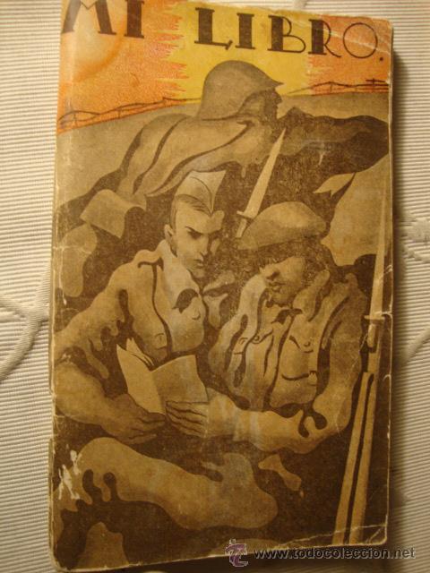 Militaria: Mi Libro. Instrucci&oacute;n militar. Litograf&iacute;a e imprenta de Roel. Con retrato de Franco
