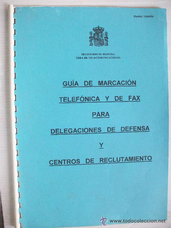 Militaria: GUIA DE MARCACION TELEFONICA Y FAX DELEGACIONES DE DEFENSA Y RECLUTAMIENTO. 2000