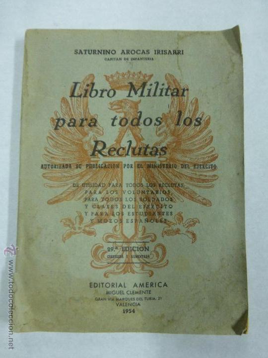 Military Antiques: Libro militar para todos los reclutas, por Saturnino Arocas Irisarri, capit&aacute;n de infanter&iacute;a, 1954