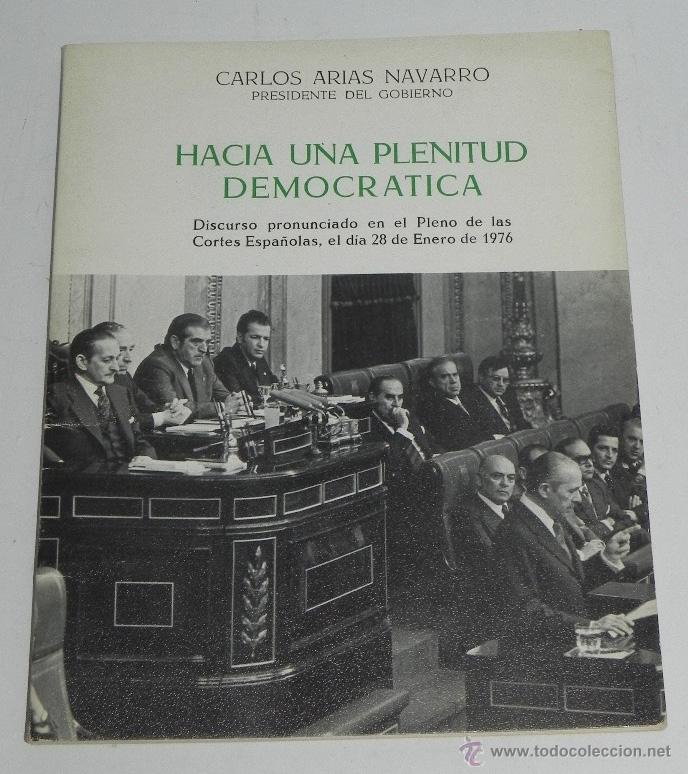 Militaria: Hacia una plenitud democr&aacute;tica - Carlos Arias Navarro, Presidente del Gobierno. Discurso pronunciado